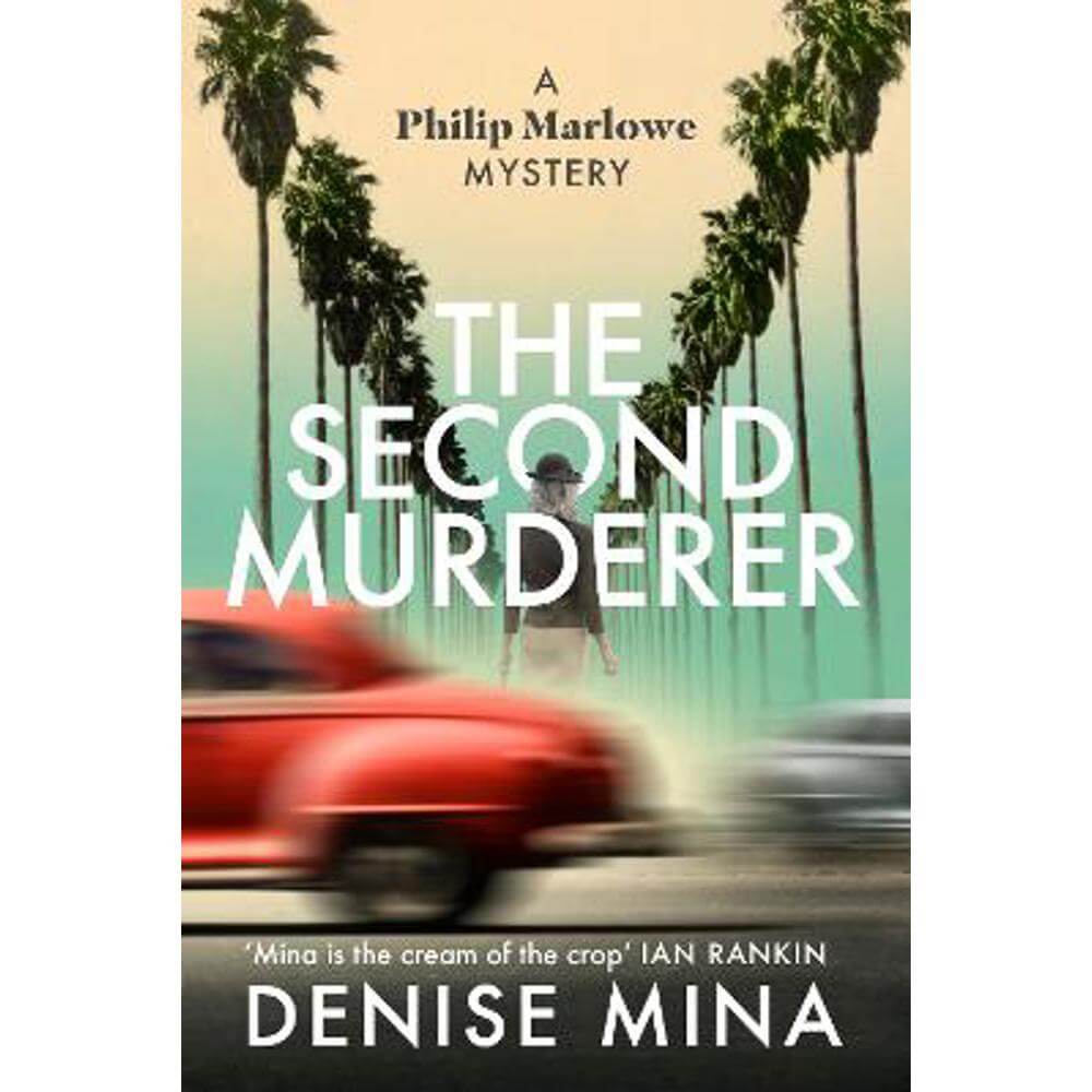 The Second Murderer: Journey through the shadowy underbelly of 1940s LA in this new murder mystery (Hardback) - Denise Mina